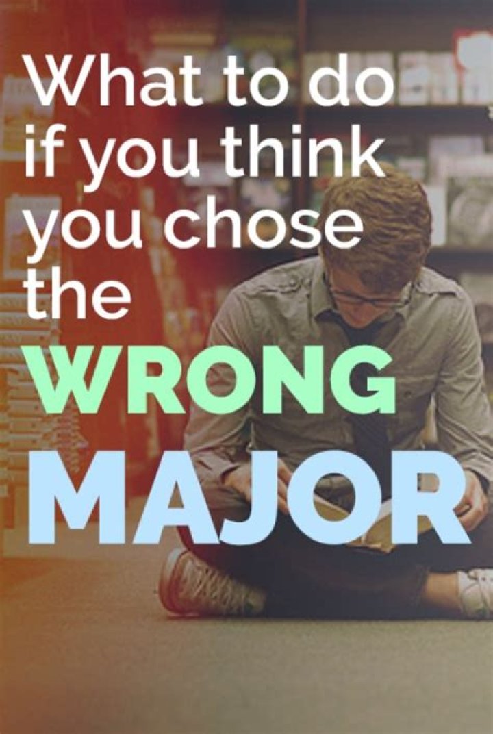 How do you know if you chose the wrong major?