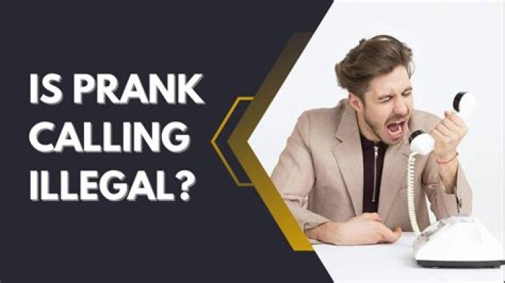 Is prank calls illegal?