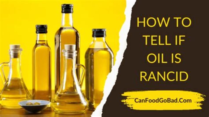 Is rancid oil dangerous? | ContextResponse.com