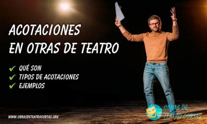 ¿Qué es una acotacion en una obra de teatro ejemplos
